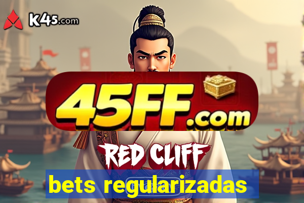 bets regularizadas